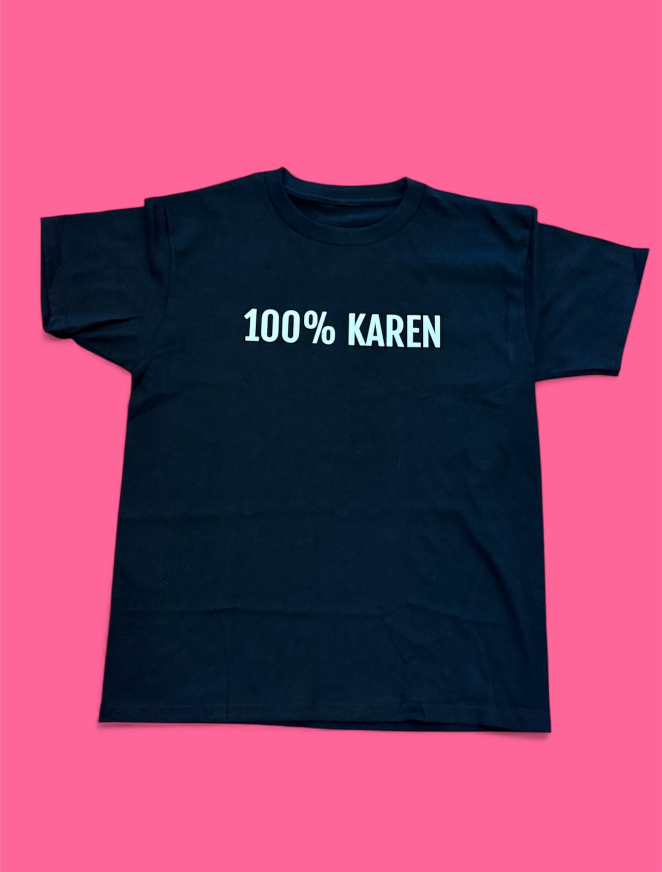 100% Karen T-shirt Adult