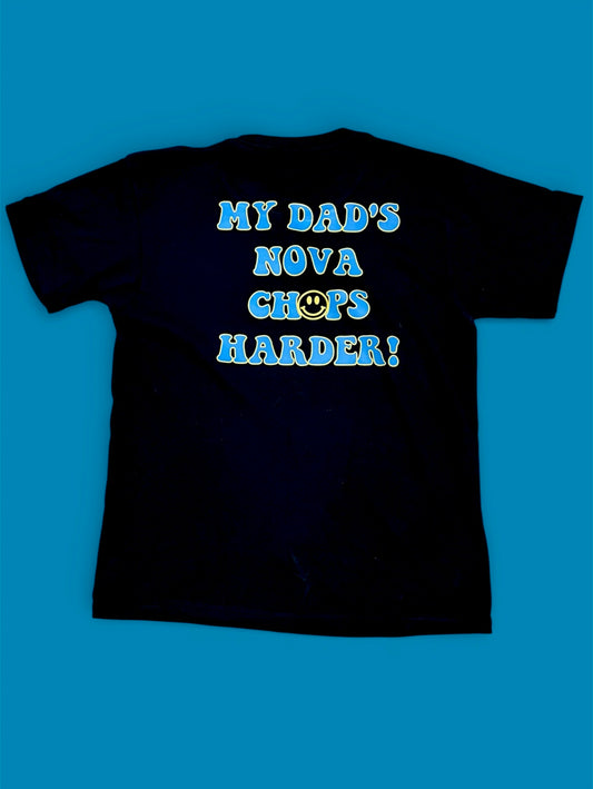My Dad's Nova Chops Harder! Youth T-shirt